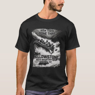 Yellowstone White Vatten Raiting River Rapids Mont T Shirt