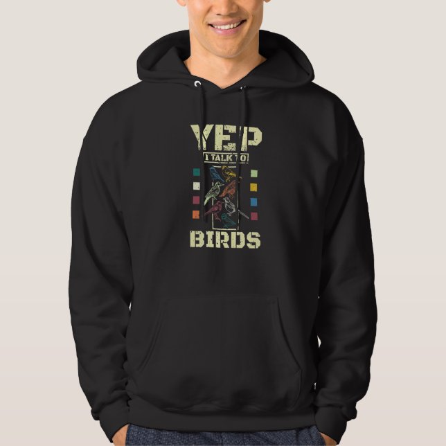 Yep I Talk To Birds Hoodie (Framsida)