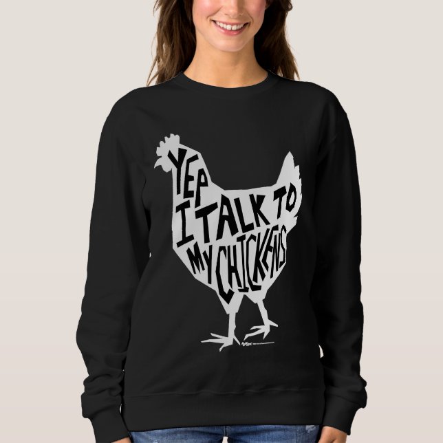 Yep I Talk To My Chickens Funny Chicken Farmers T Shirt (Framsida)
