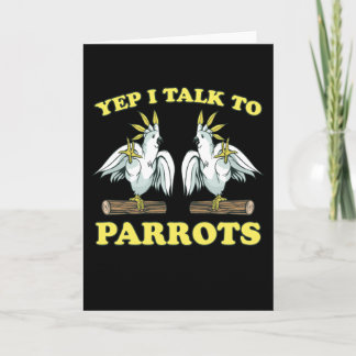 Yep I Talk To Parrots Tropical Bird Gift Kort