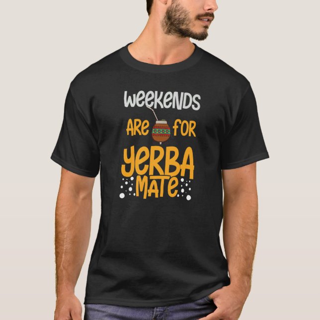 Yerba Mate Drink Tea Argentina Löv Kopp Powder T Shirt (Framsida)