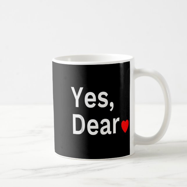 Yes Dear Heart Valentines Gift For Him Men  Kaffemugg (Höger)