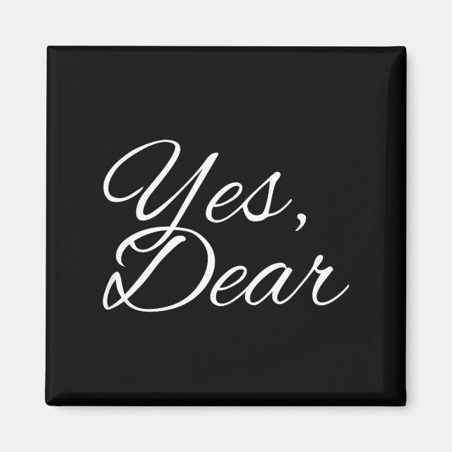 Yes Dear My Valentine My One And Only I Love You  Magnet (Framsidan)