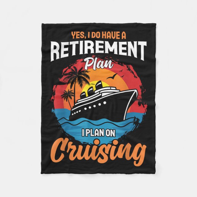 Yes I Do Have A Retirement Plan Cruising Funny Tee Fleecefilt (Framsidan)