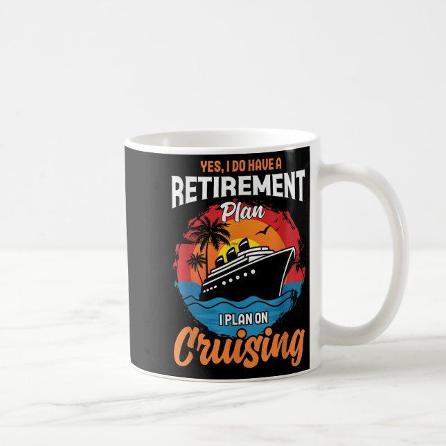 Yes I Do Have A Retirement Plan Cruising Funny Tee Kaffemugg (Höger)