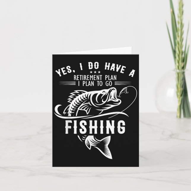 Yes I Do Have A Retirement Plan Fishing Funny Fish Kort (Framsida)