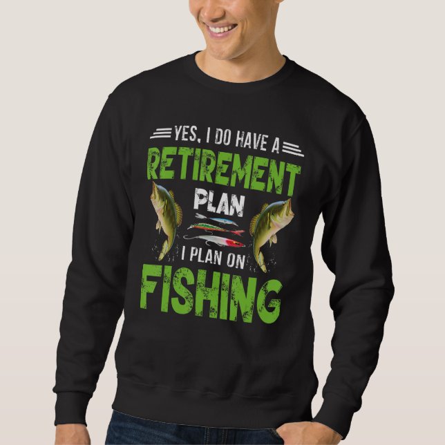 Yes I Do Have A Retirement Plan I Plan On Fishing Lång Ärmad Tröja (Framsida)