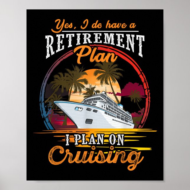 Yes I Do Have A Retirement Plan - Men And Women Cr Poster (Framsidan)