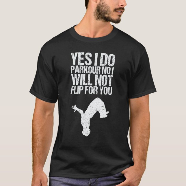 Yes I Do Parkour As A Free Running Parkour T Shirt (Framsida)