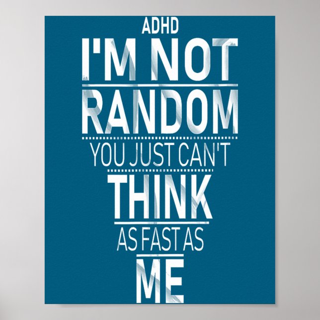 Yes I Have Adhd I'm Not Random Funny Quotes_adhd A Poster (Framsidan)