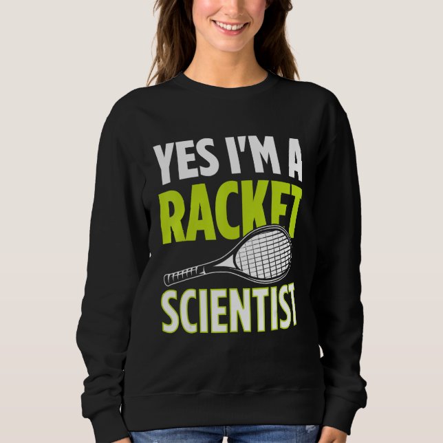 Yes I m A Racket Scientist Tennis Player Tennis Ma T Shirt (Framsida)