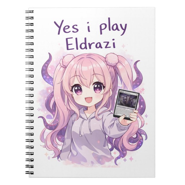 Yes I Play Eldrazi – Cute Kawaii MTG Shirt Anteckningsbok (Framsidan)