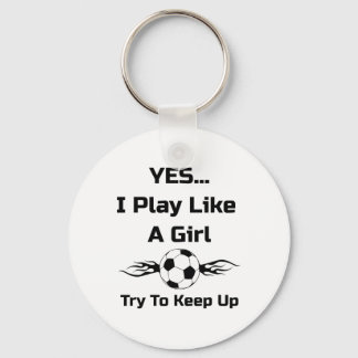 Yes...i Play Like A Girl Flaming Soccer Byll T Shi Nyckelring