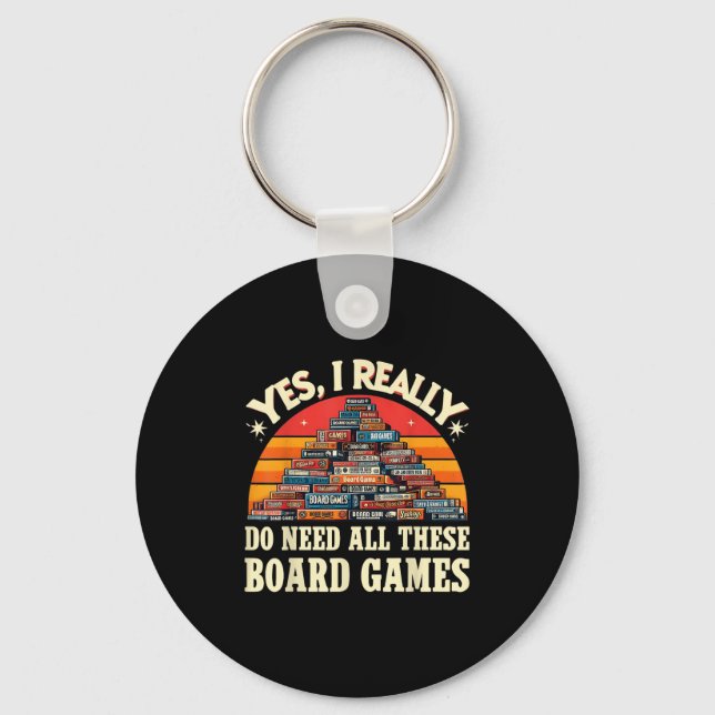 Yes I Really Do Need All These Board Games Funny B Nyckelring (Framsida)