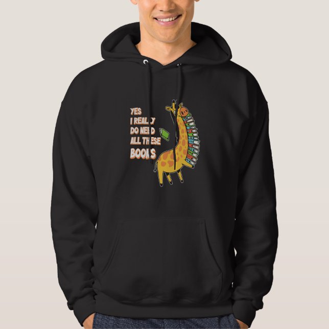 Yes I Really Do Need All These Books Giraffe Safar Hoodie (Framsida)