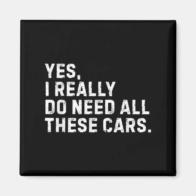 Yes I Really Do Need All These Funny Car Enthusias Magnet (Framsidan)
