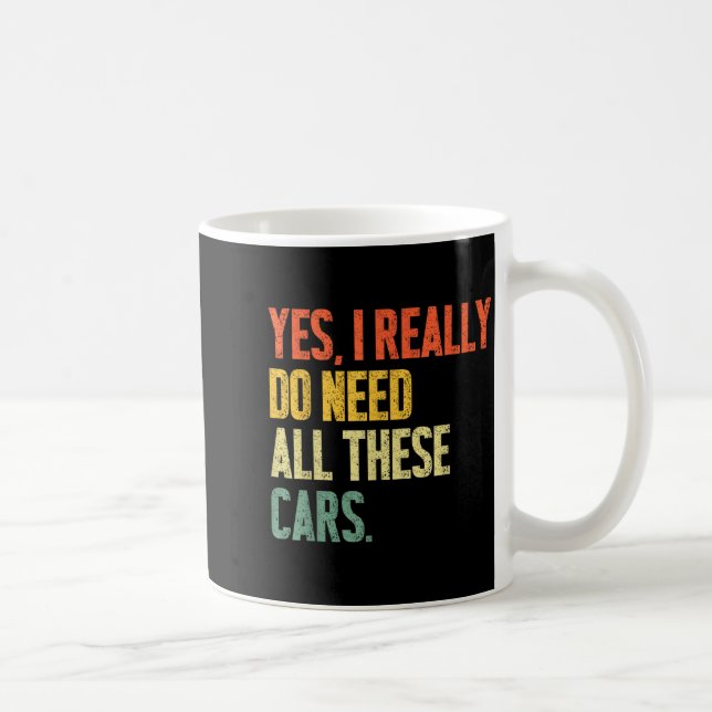 Yes I Really Do Need All These Garage Funny Men  Kaffemugg (Höger)