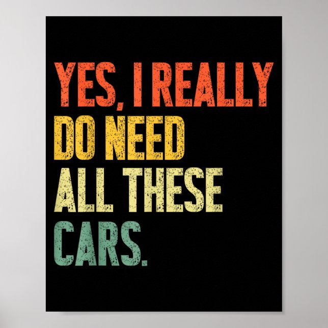 Yes I Really Do Need All These Garage Funny Men  Poster (Framsidan)