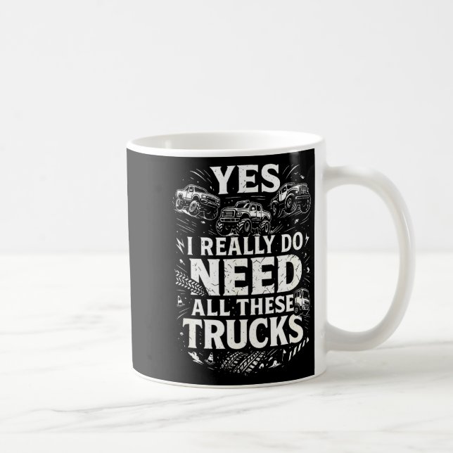 Yes I Really Do Need All These Trucks Garage Funny Kaffemugg (Höger)