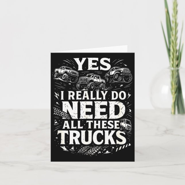 Yes I Really Do Need All These Trucks Garage Funny Kort (Framsida)