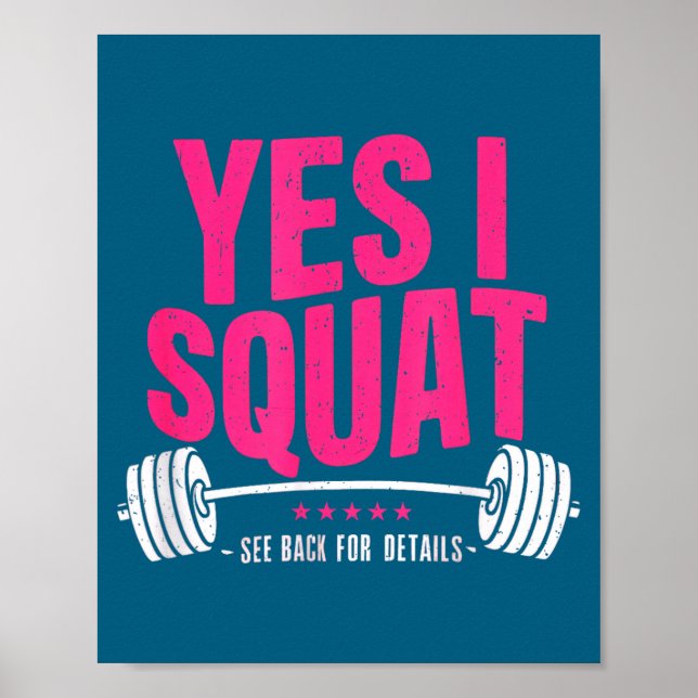 Yes I Squat See Back For Details Funny Gym Workout Poster (Framsidan)