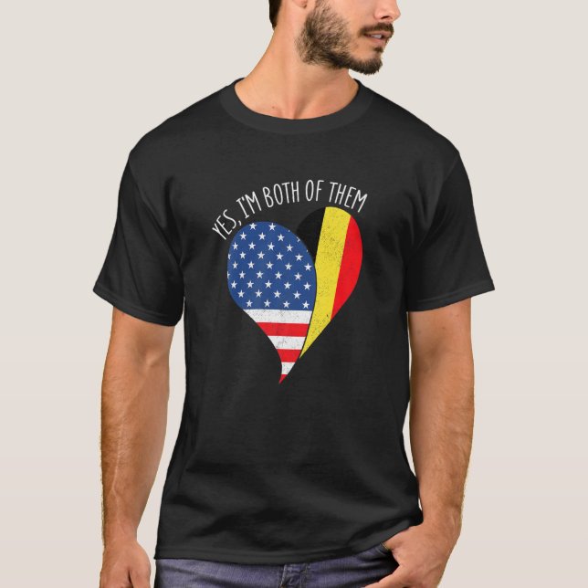 Yes, I'm Both Of Them Half American Half Belgian H T Shirt (Framsida)