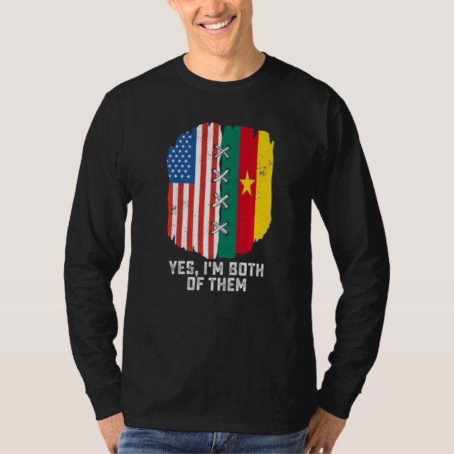 Yes I'm Both Of Them Half American Half Cameroonia T Shirt (Framsida)