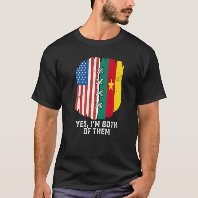 Yes I'm Both Of Them Half American Half Cameroonia T Shirt (Framsida)