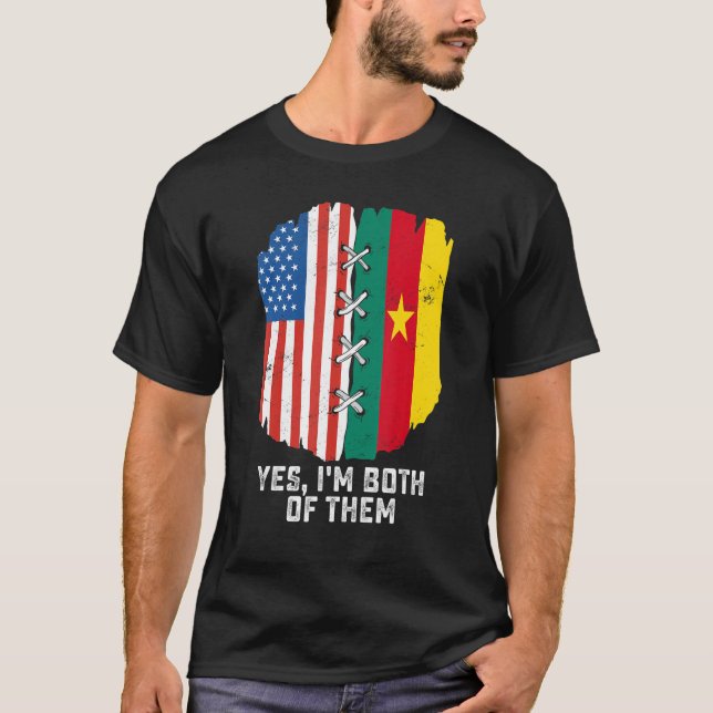 Yes I'm Both Of Them Half American Half Cameroonia T Shirt (Framsida)