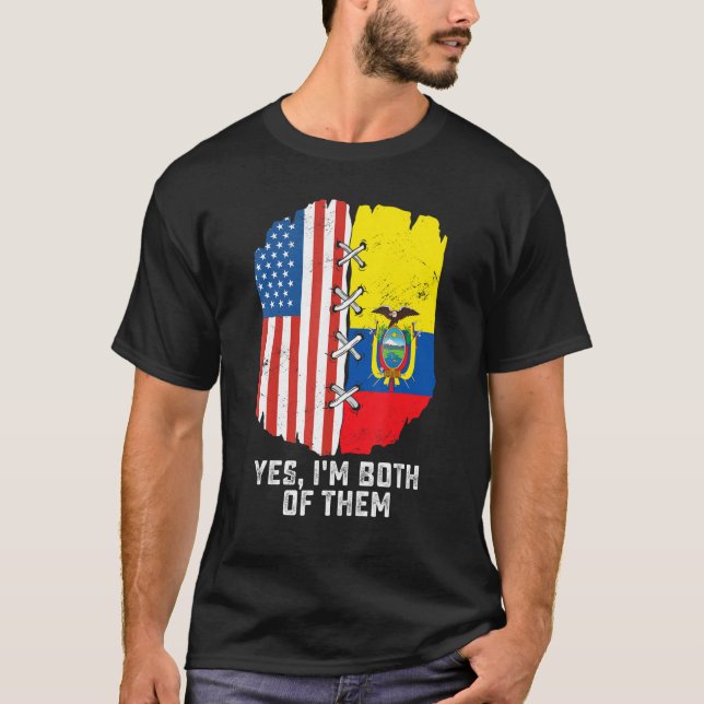 Yes, I'm Both Of Them Half American Half Ecuadoria T Shirt (Framsida)