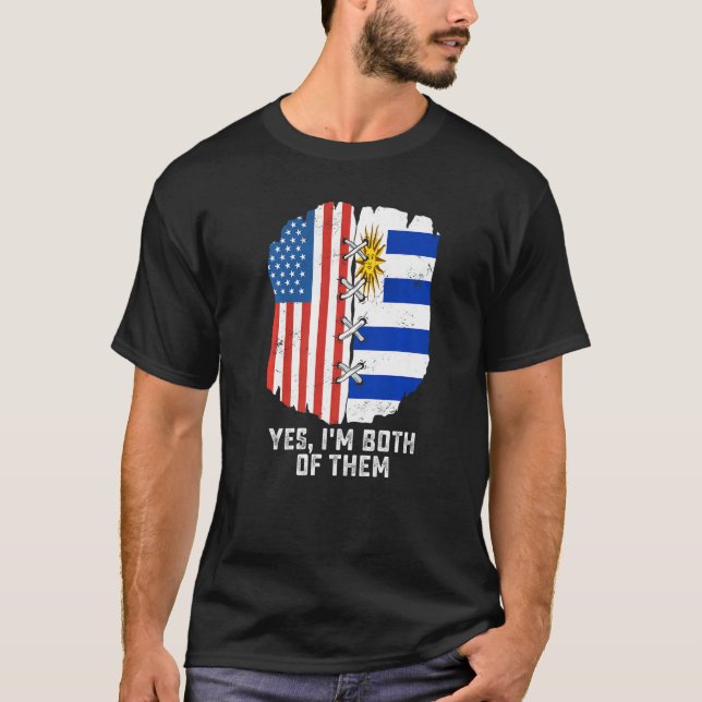 Yes, I'm Both Of Them Half American Half Uruguayan T Shirt (Framsida)