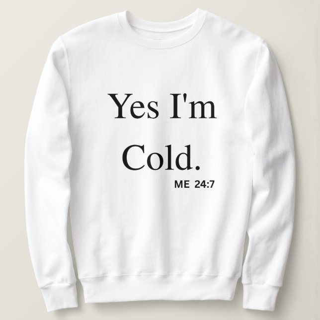 Yes I'm Cold T Shirt (Design framsida)