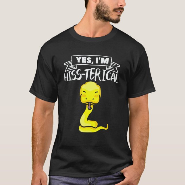 Yes I'm Hiss Terical Ball Python Snake Pythons Rep T Shirt (Framsida)