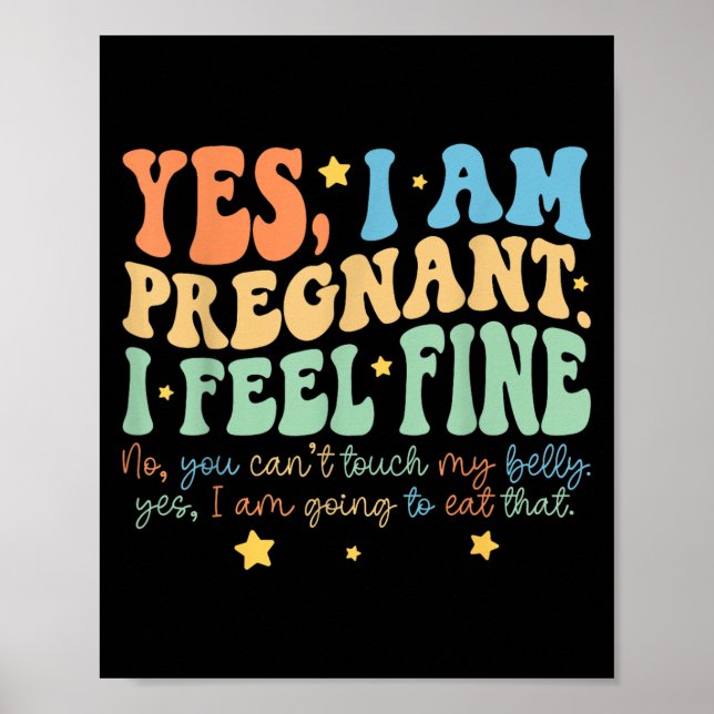 Yes I'm Pregnant Dont Touch My Belly Funny Pregnan Poster (Framsidan)
