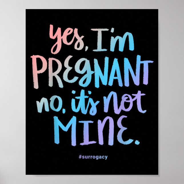 Yes, I'm Pregnant, No It's Not Mine - Funny Surrog Poster (Framsidan)