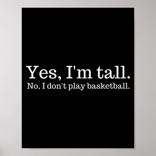 Yes I'm Tall, No I Don't Play Basketball  Poster (Framsidan)
