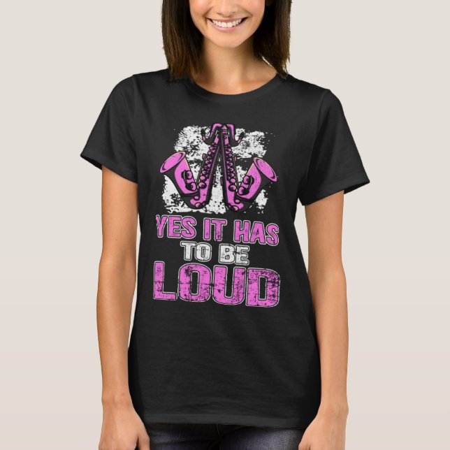 Yes It Has To Be Loud Saxophone Music Teacher Grun T Shirt (Framsida)