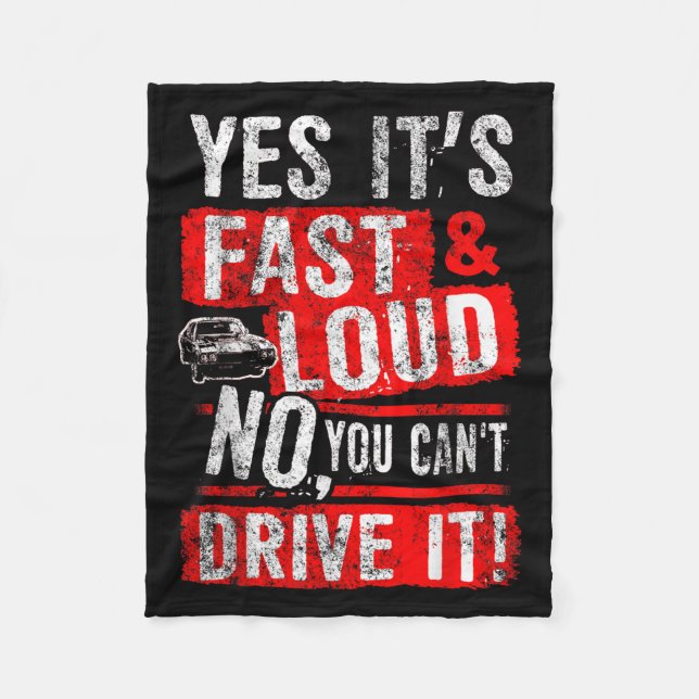 Yes It's Fast &amp; Loud No You Can't Drive It! Fu Fleecefilt (Framsidan)