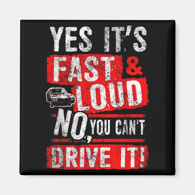 Yes It's Fast &amp; Loud No You Can't Drive It! Fu Magnet (Framsidan)