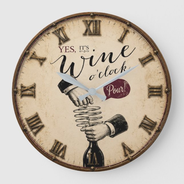 Yes It's Wine O'Clock  Stor Klocka (Framsida)