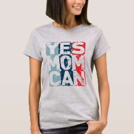 Yes Mom Can T Shirt