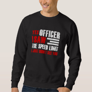 Yes Officer I Saw The Speed Limit Car Enthusiast R Lång Ärmad Tröja