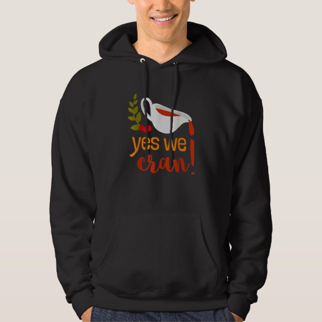 Yes We Cran Apparel Thanksgiving Turkey Gravy Fall Hoodie (Framsida)
