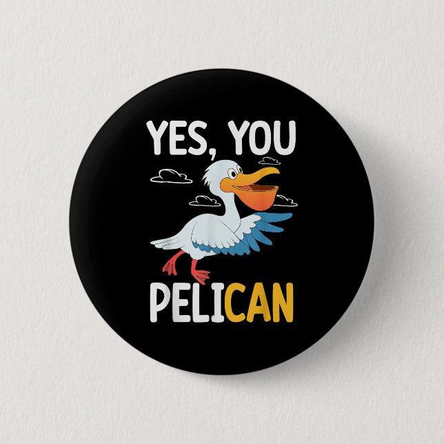 Yes You Pelican Waterbird School Motivation Teache Knapp (Framsida)