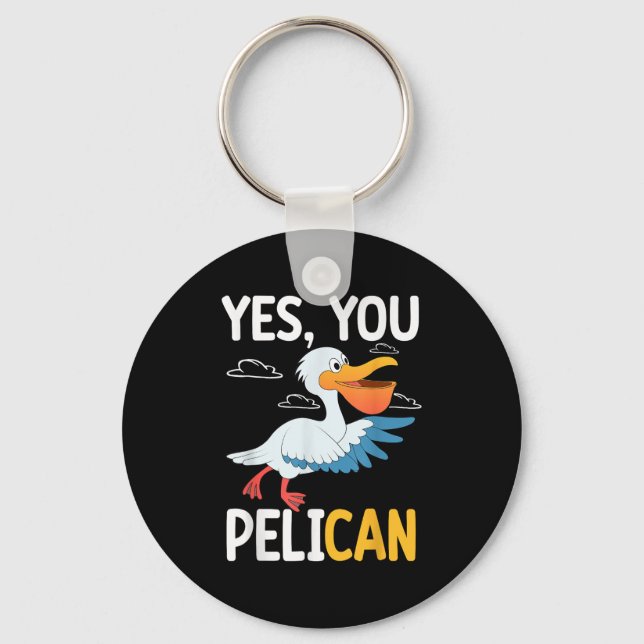 Yes You Pelican Waterbird School Motivation Teache Nyckelring (Framsida)