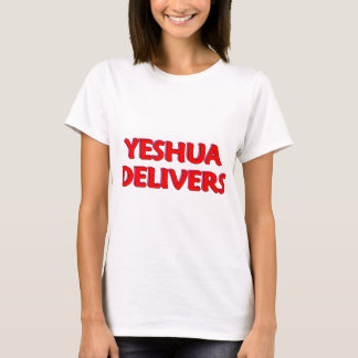 Yeshua Delivers T-shirt