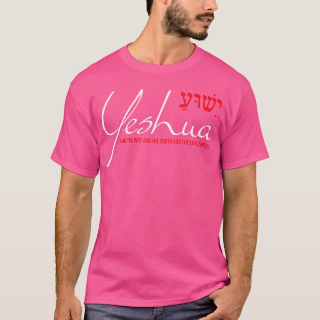 Yeshua Hebrew Christian John 146 Way Truth Life Je T Shirt (Framsida)