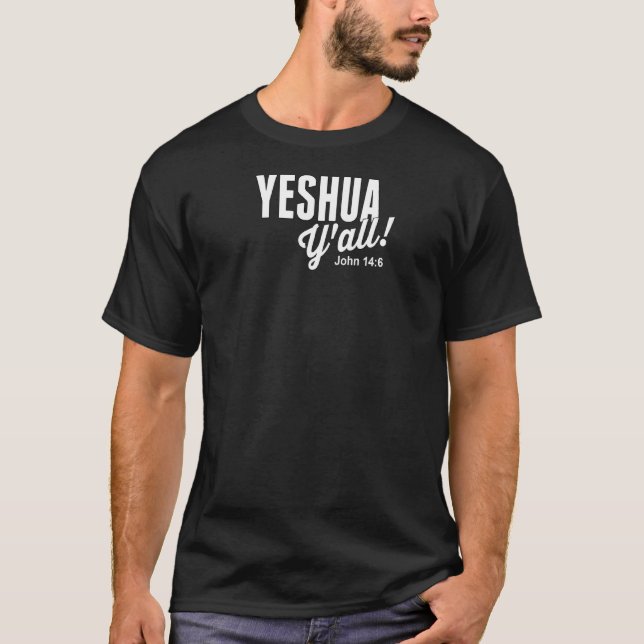 Yeshua Y All John 146 T Shirt (Framsida)