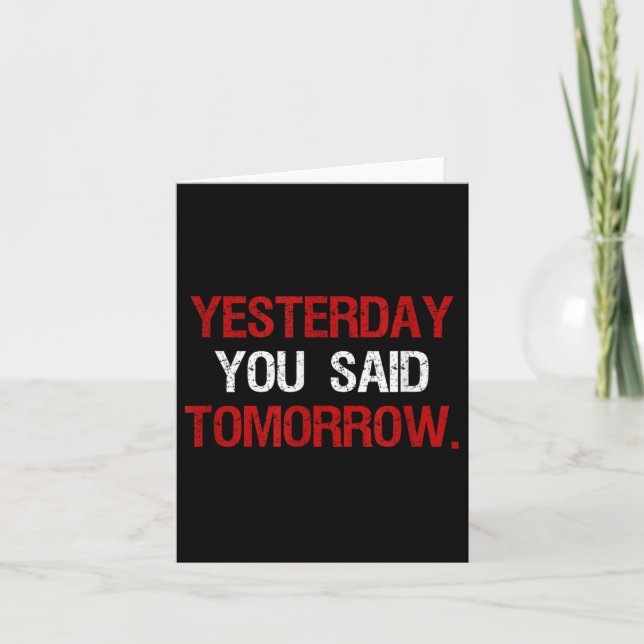 Yesterday You Said Tomorrow Motivation Quote Hard  Kort (Framsida)
