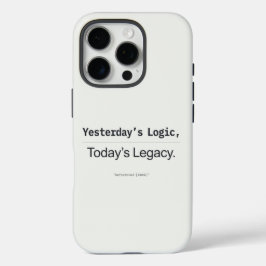 Yesterday's Logic Today's Legacy Programmer Quote